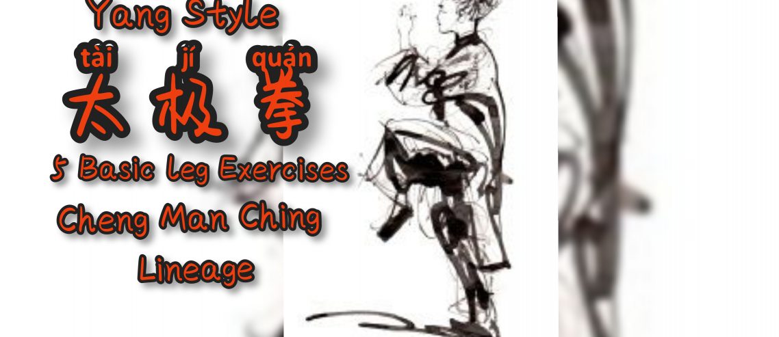 5 FUNDAMENTAL LEG EXERCISES FOR YOUR TAI CHI